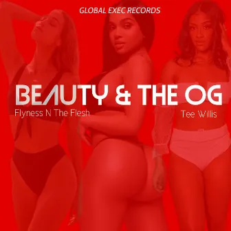 Beauty & The OG by Flyness N the Flesh