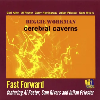 Fast Forward by Reggie Workman