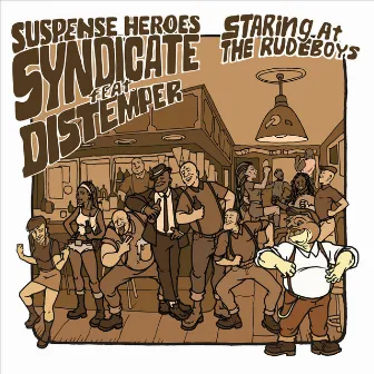 Staring at the Rudeboys by Suspense Heroes Syndicate