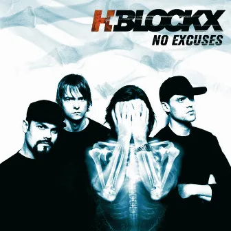 No Excuses by H-Blockx