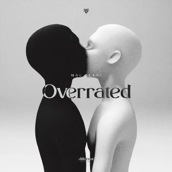 Overrated by Mal Blanc