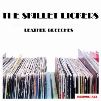 Leather Breeches by The Skillet-Lickers