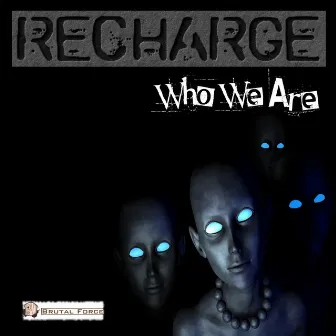 Who We Are by Recharge