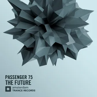 The Future by Passenger 75