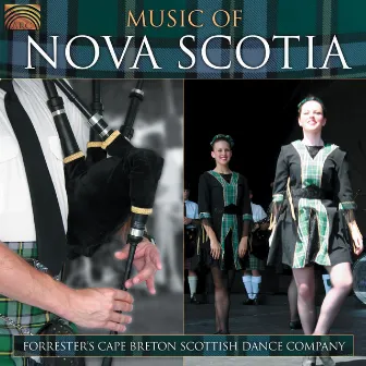 Music of Nova Scotia by Forrester's Cape Breton Scottish Dance Company