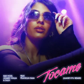 Tocame (Jaane Kyu Remix) by Jasmin Walia