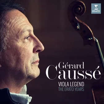 Viola Legend - The Erato Years by Gérard Caussé