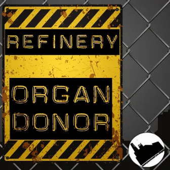 Organ Donor by Refinery