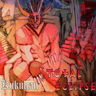 Kukulcan by Total Eclipse