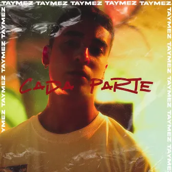 Cada Parte by Taymez