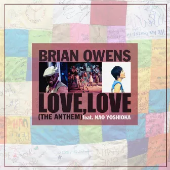 Love, Love (The Anthem) [feat. Nao Yoshioka] by Brian Owens