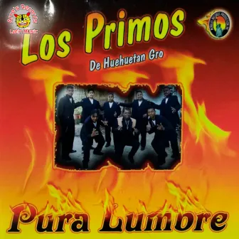 Pura Lumbre by Los Primos