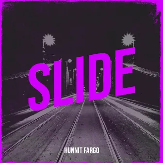 Slide by HUNNIT FARGO