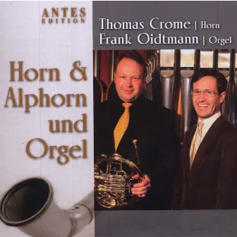 Horn, Alphorn und Orgel by Thomas Crome