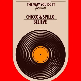 Believe by Chicco & Spillo