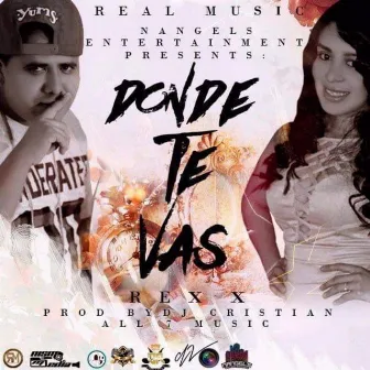 Donde Te Vas by REXX Official