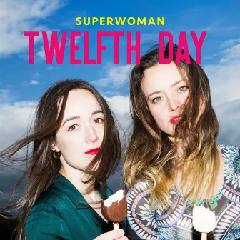 Superwoman by Twelfth Day