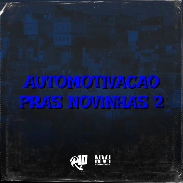 Automotivação Pras Novinhas 2