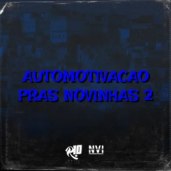 Automotivação Pras Novinhas 2 by MC KELLY