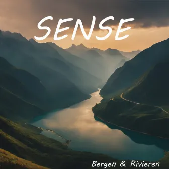 Bergen & Rivieren by Sense