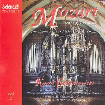 W.A. Mozart - The Organ Works by Karol Golebiowski