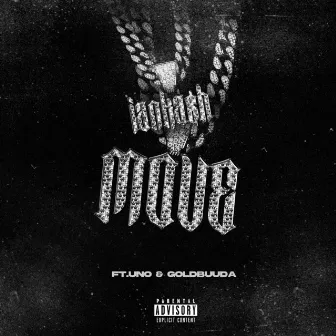 Move (feat. Uno & GOLDBUUDA) by Ian Ka$h