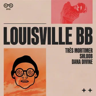 LOUISVILLE BB by Dana Divine