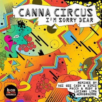 I'm Sorry Dear by Canna Circus