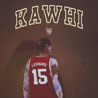 KAWHI by Westside Gravy