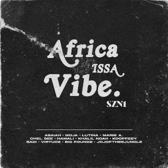 AFRICA ISSA VIBE (SZN1) by Asaiah