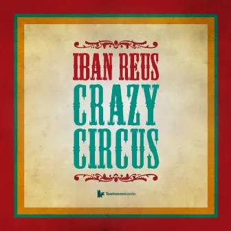 Crazy Circus by Iban Reus