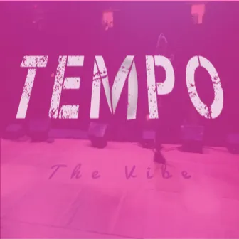 Tempo by The Vibe