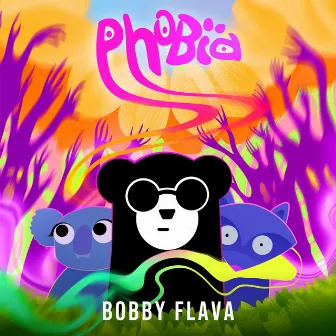 Phobia by Bobby Flava