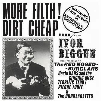 More Filth! Dirt Cheap! by Ivor Biggun