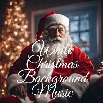 White Christmas Background Music by Holiday Music and Songs