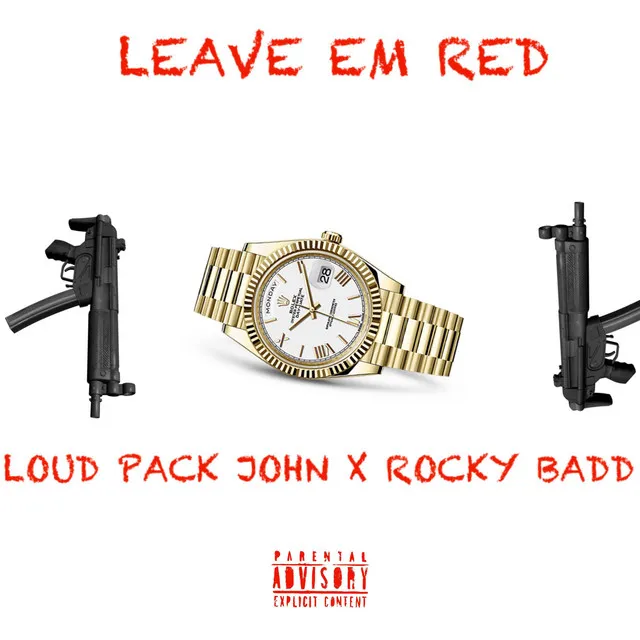 LEAVE EM RED