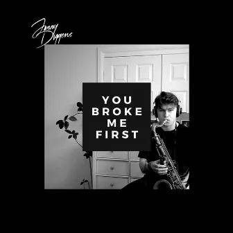 You Broke Me First by Jonny Diggens