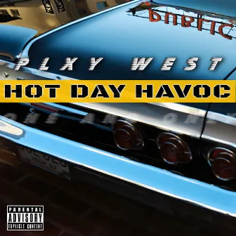 HOT DAY HAVOC by Plxy West