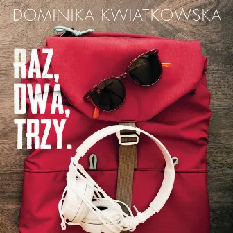 Raz, Dwa, Trzy by Dominika Kwiatkowska