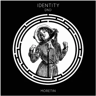 Identity by DND