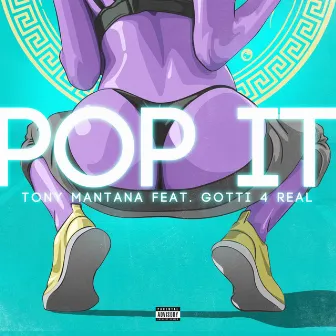 Pop It (feat. Gotti 4 Real) by Tony Mantana