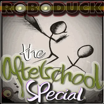 The Afterschool Special & Robb G - Roboduck by The Afterschool Special