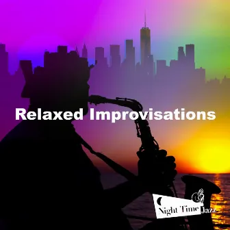 Relaxed Improvisations by Night-Time Jazz