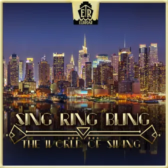 Sing Ring Bling - The World of Swing by Felix Magnus Grossmann