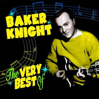 The Very Best Of by Baker Knight