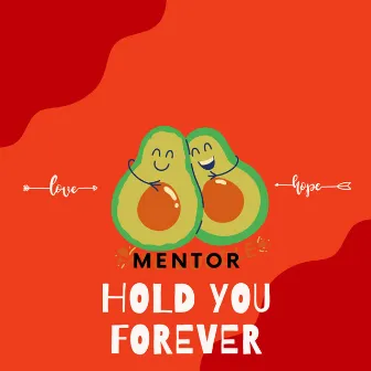 Hold You Forever by Mentor