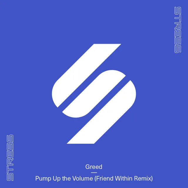 Pump Up The Volume (Friend Within vs Greed)