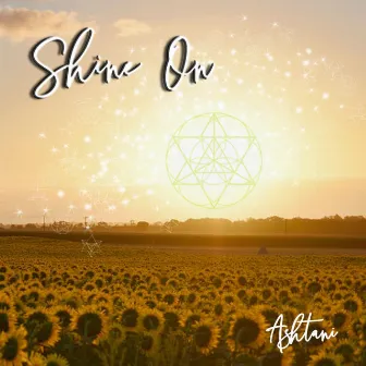 Shine on [Jai Shakti Shanti] by Ashtani