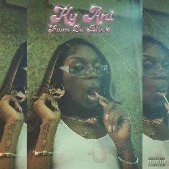 From Da Block by Ky Ani