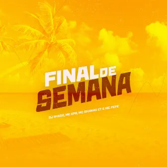 Final de Semana by Mc KPR